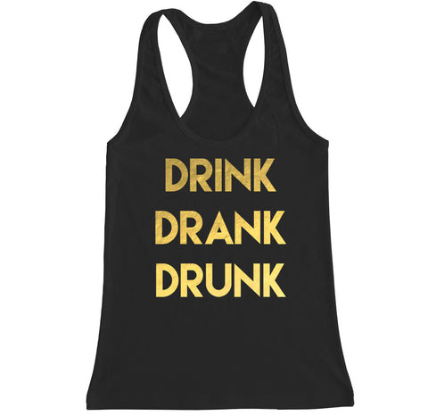 Women's DRINK DRANK DRUNK Racerback Tank Top