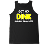 Men's Got My Drink and My Two Step Tank Top