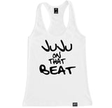 Women's JU JU ON THAT BEAT Racerback Tank Top