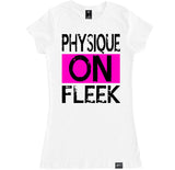 Women's PHYSIQUE ON FLEEK T Shirt